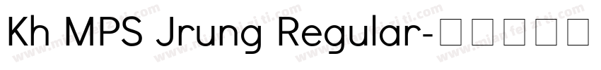 Kh MPS Jrung Regular字体转换